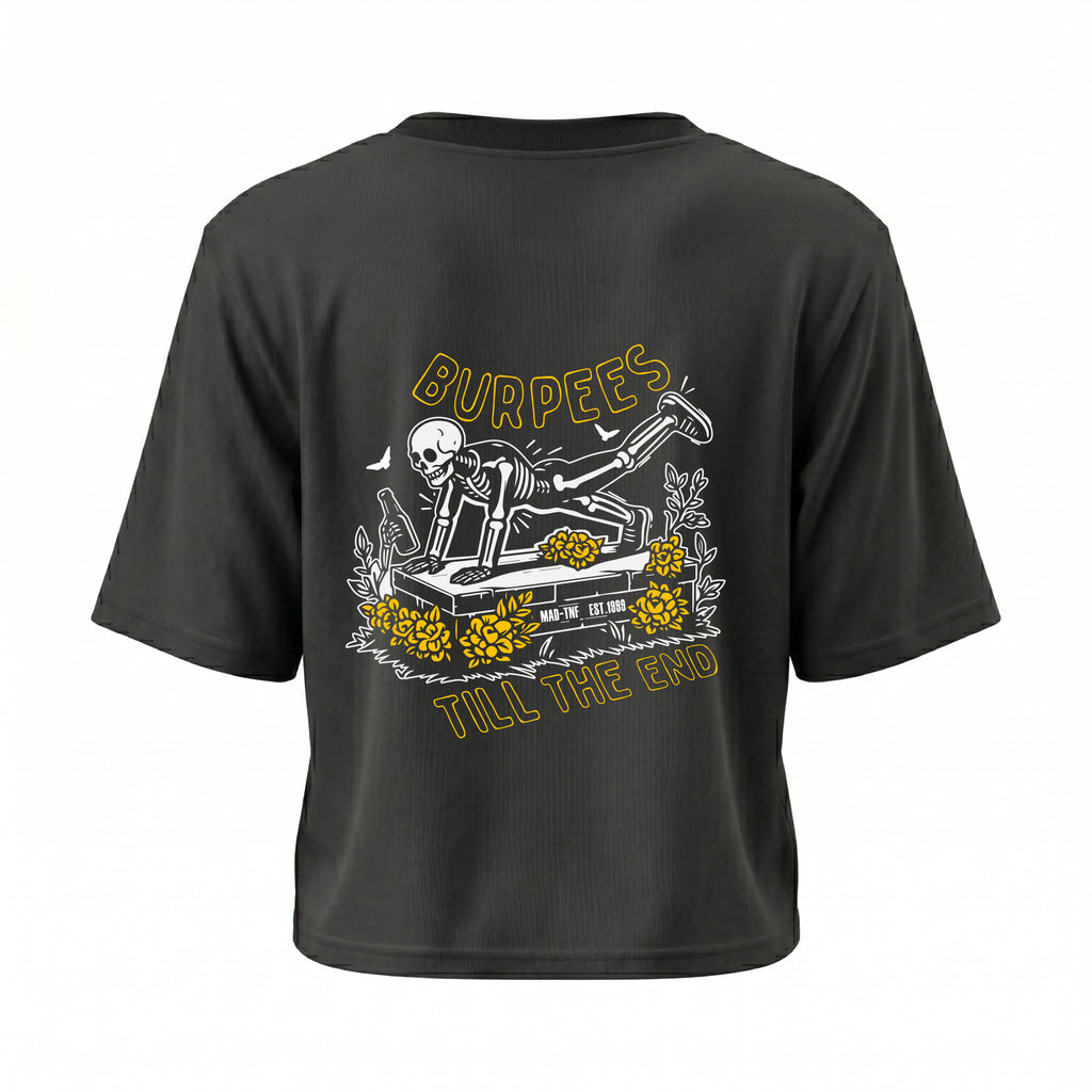 CROP TOP "BURPEES TILL THE END"