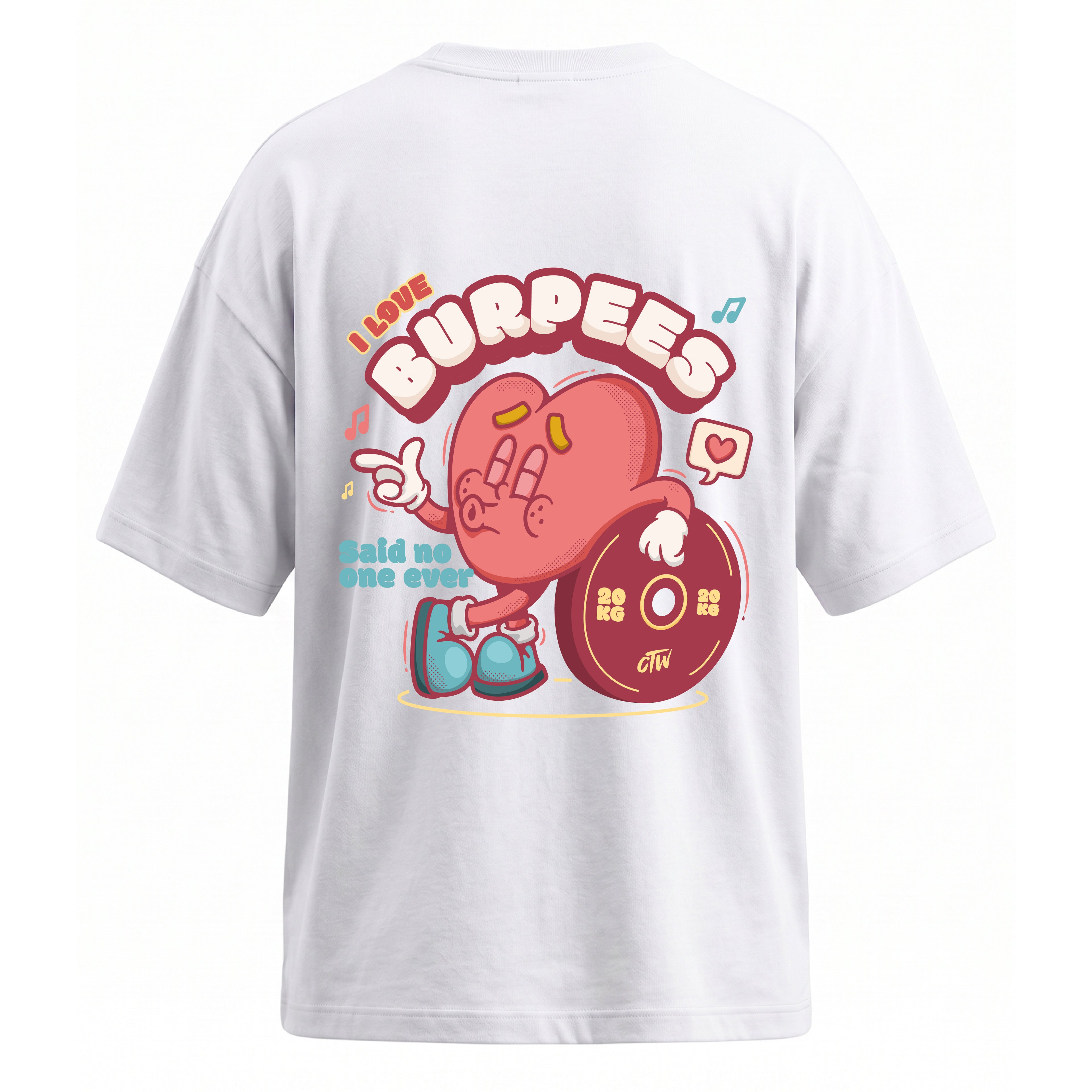 OVERSIZE "I LOVE BURPEES"