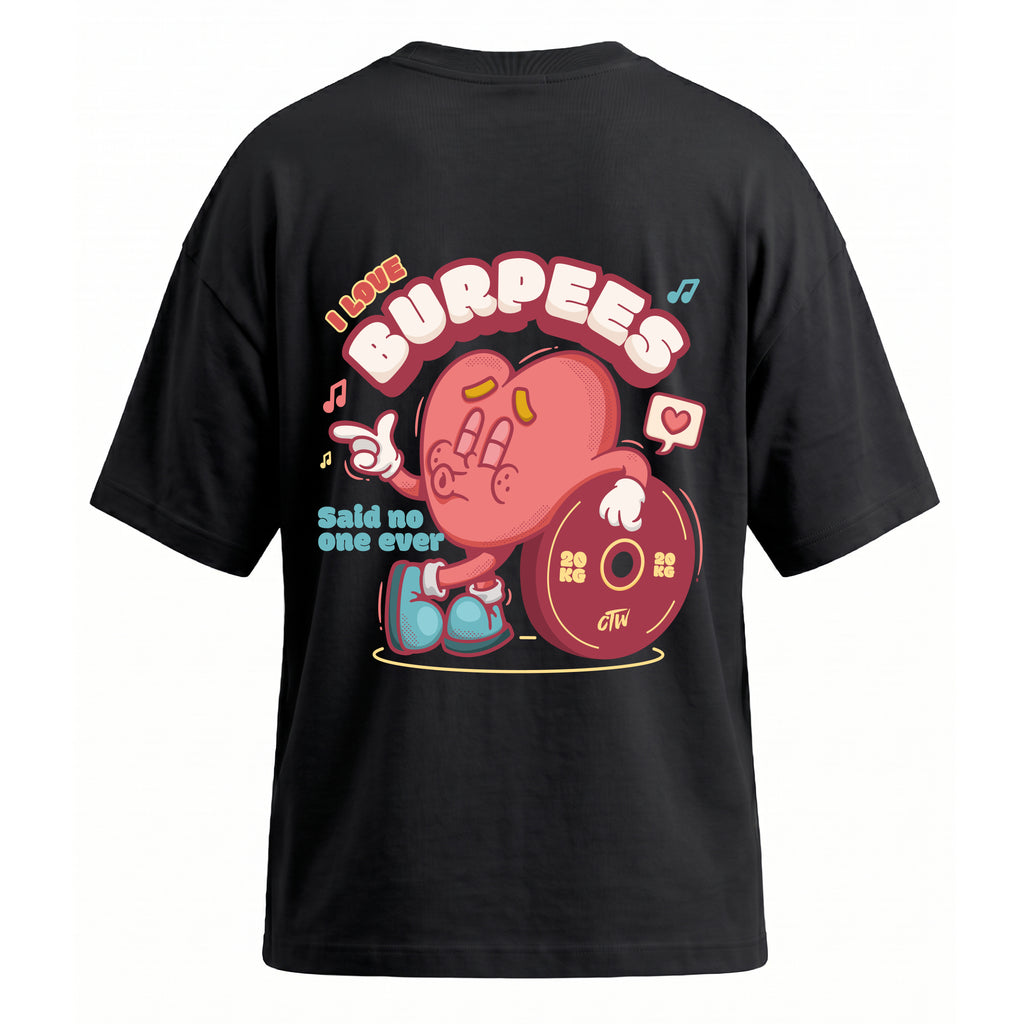 OVERSIZE "I LOVE BURPEES"